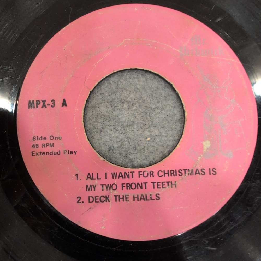 Mr Pickwick All I Want For Christmas Is My Two Front Teeth 45 RPM EP MPX-3 Vinyl
